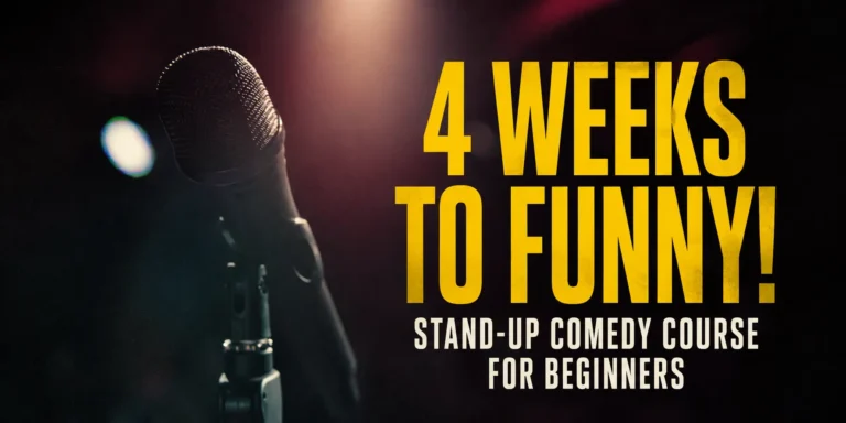 4 Weeks to Funny! Stand up comedy course for beginners